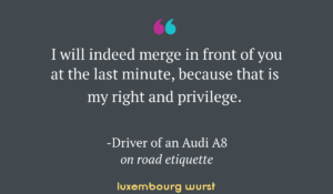 Opinion: As the driver of an Audi A8, I will indeed merge in front of you